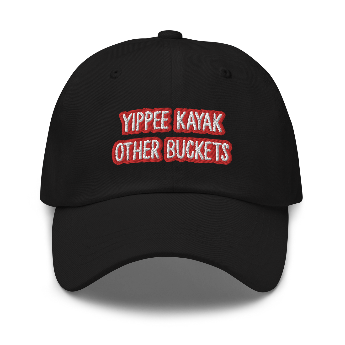Yippee Kayak Other Buckets Dad hat
