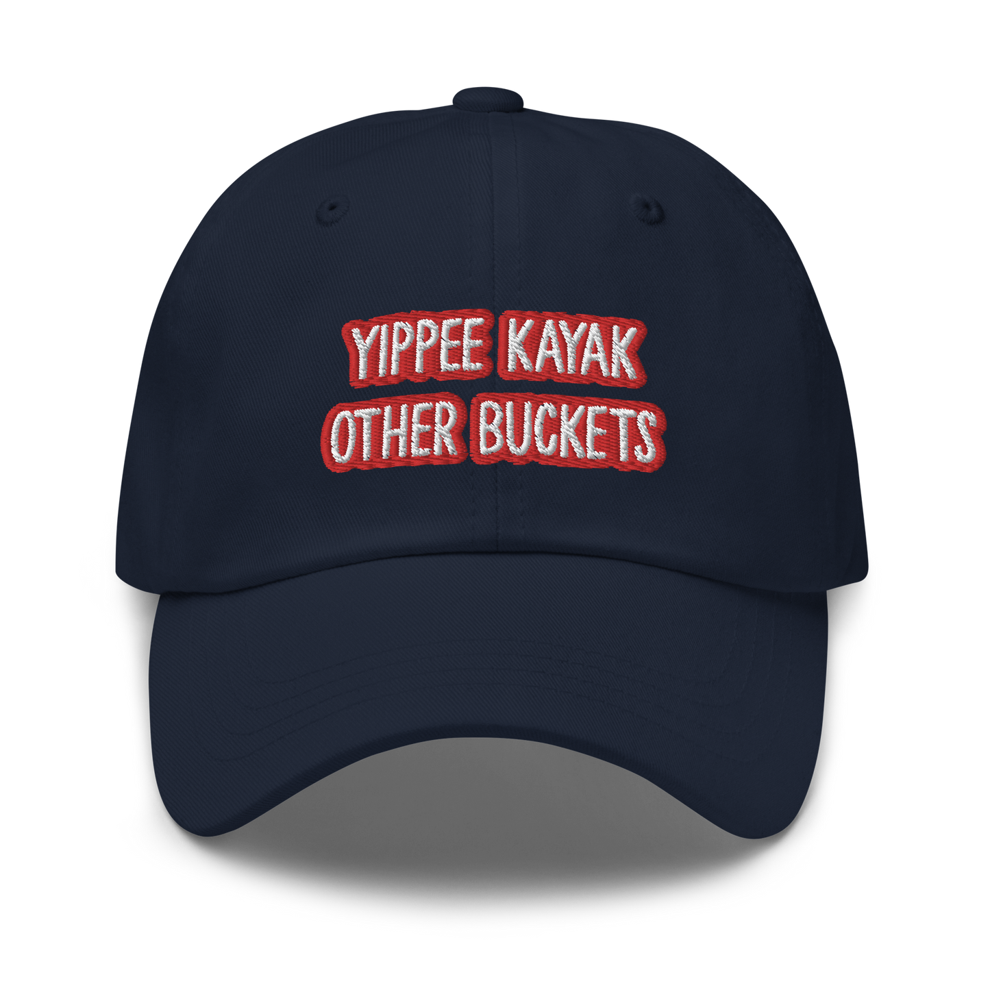 Yippee Kayak Other Buckets Dad hat
