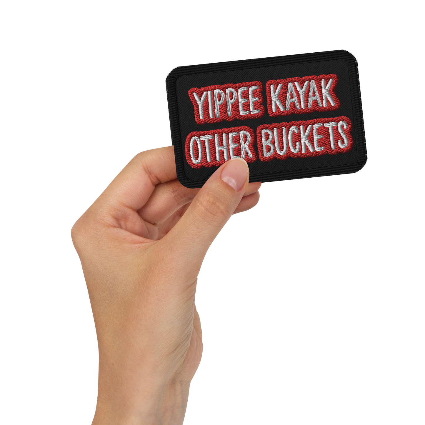 Yippee Kayak Other Buckets Embroidered patch