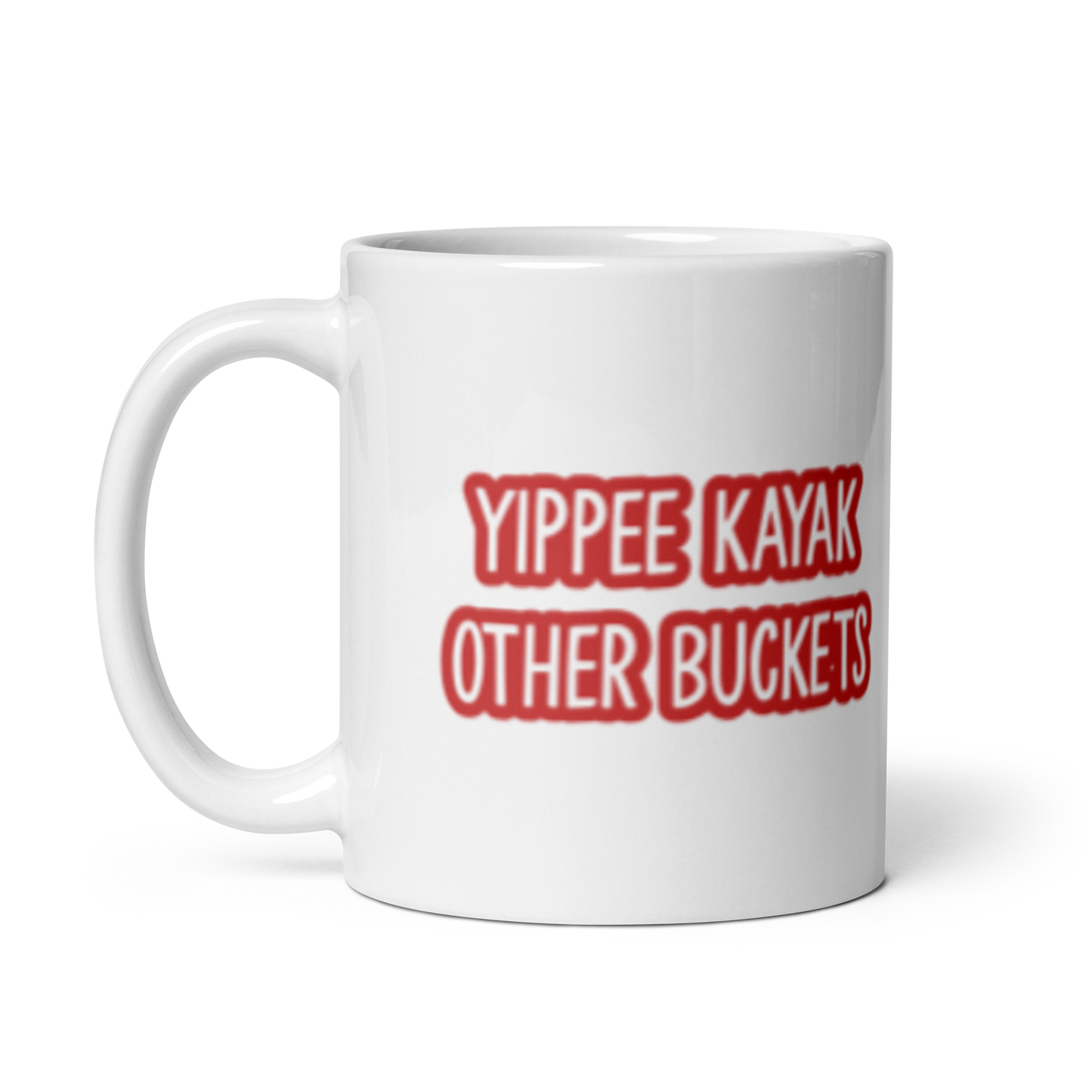 Yippee Kayaks Other Buckets White glossy mug