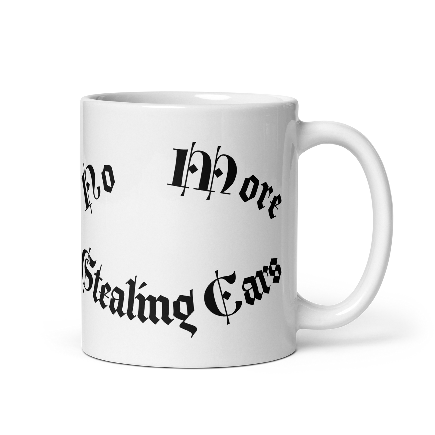 No More Stealing Cars White glossy mug