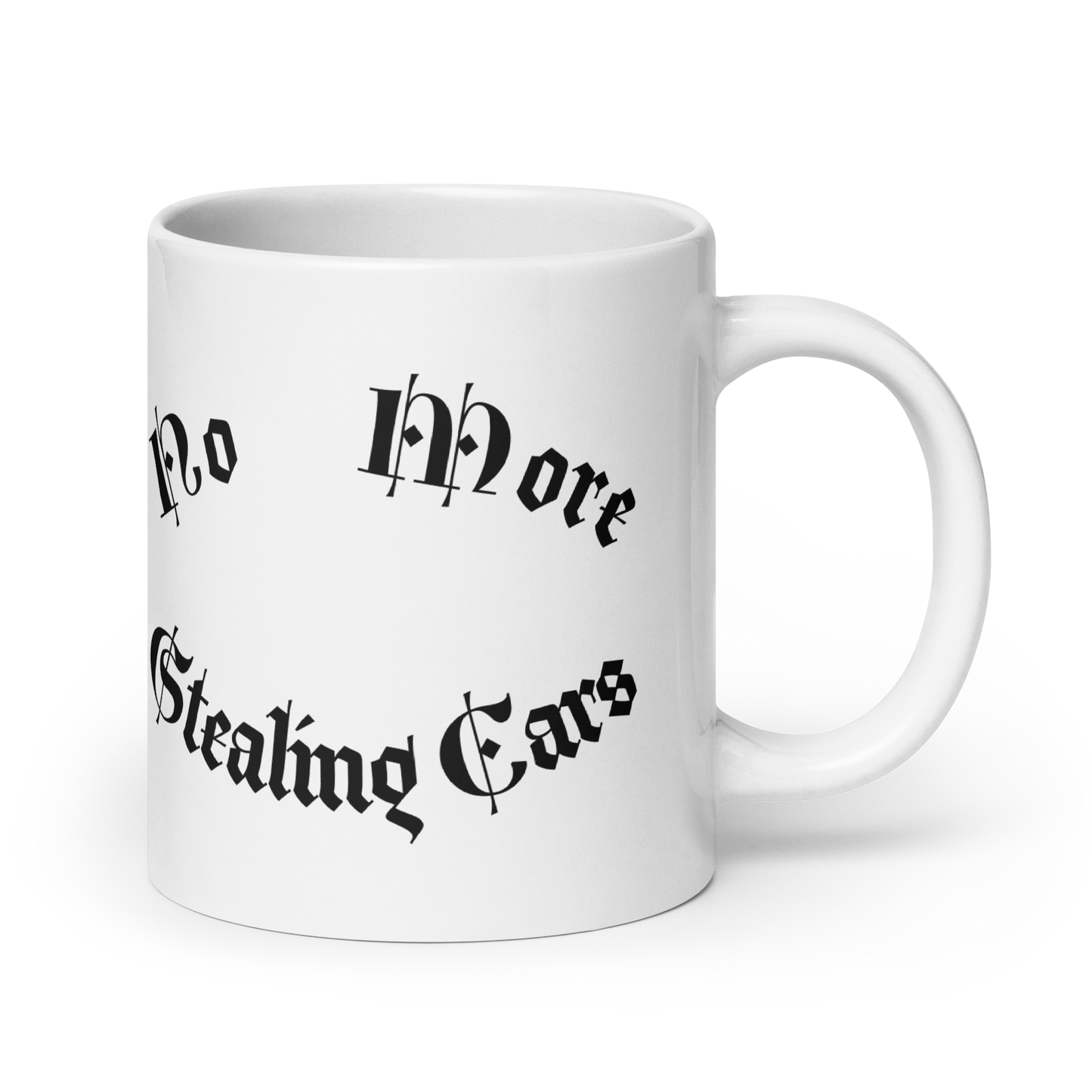 No More Stealing Cars White glossy mug