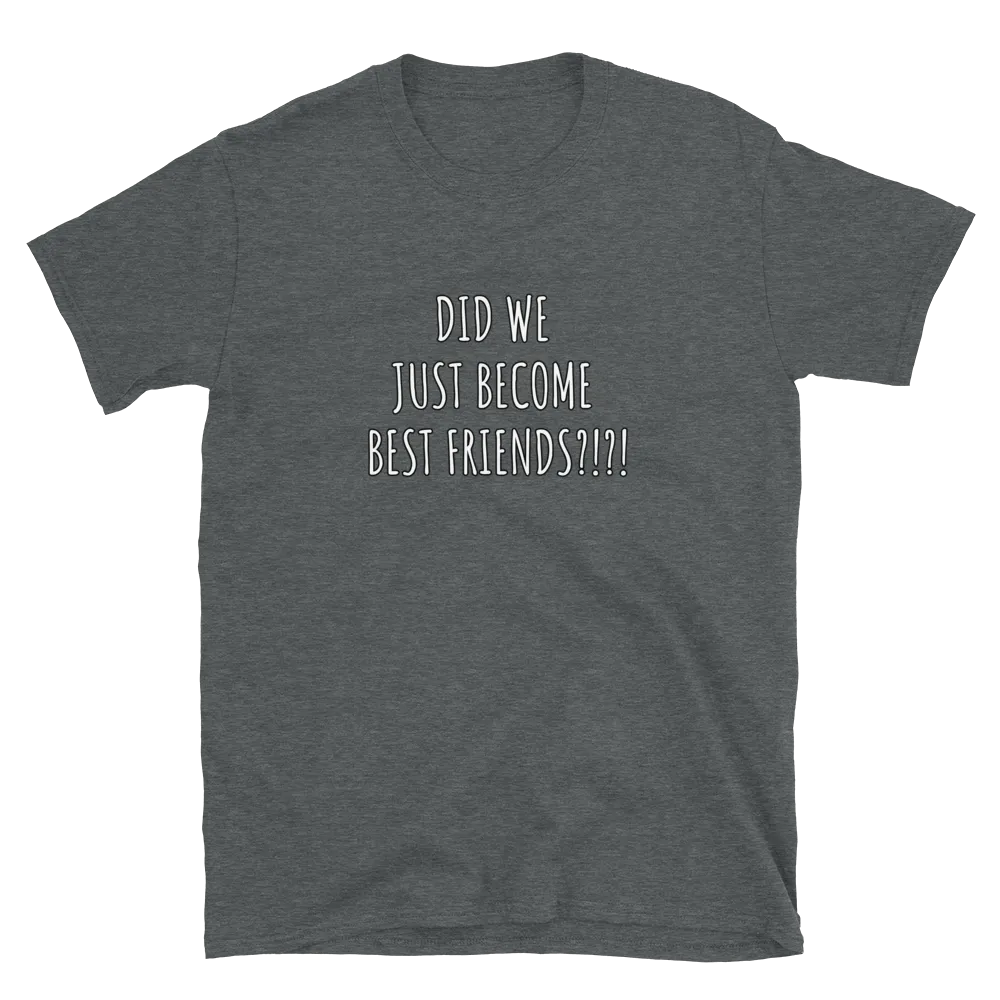 Did We Just Become Best Friends Tee in Dark Heather Grey flatlay