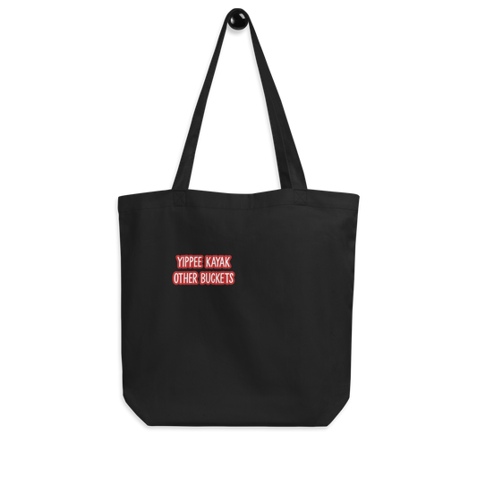 Yippee Kayak Other Buckets Eco Tote Bag
