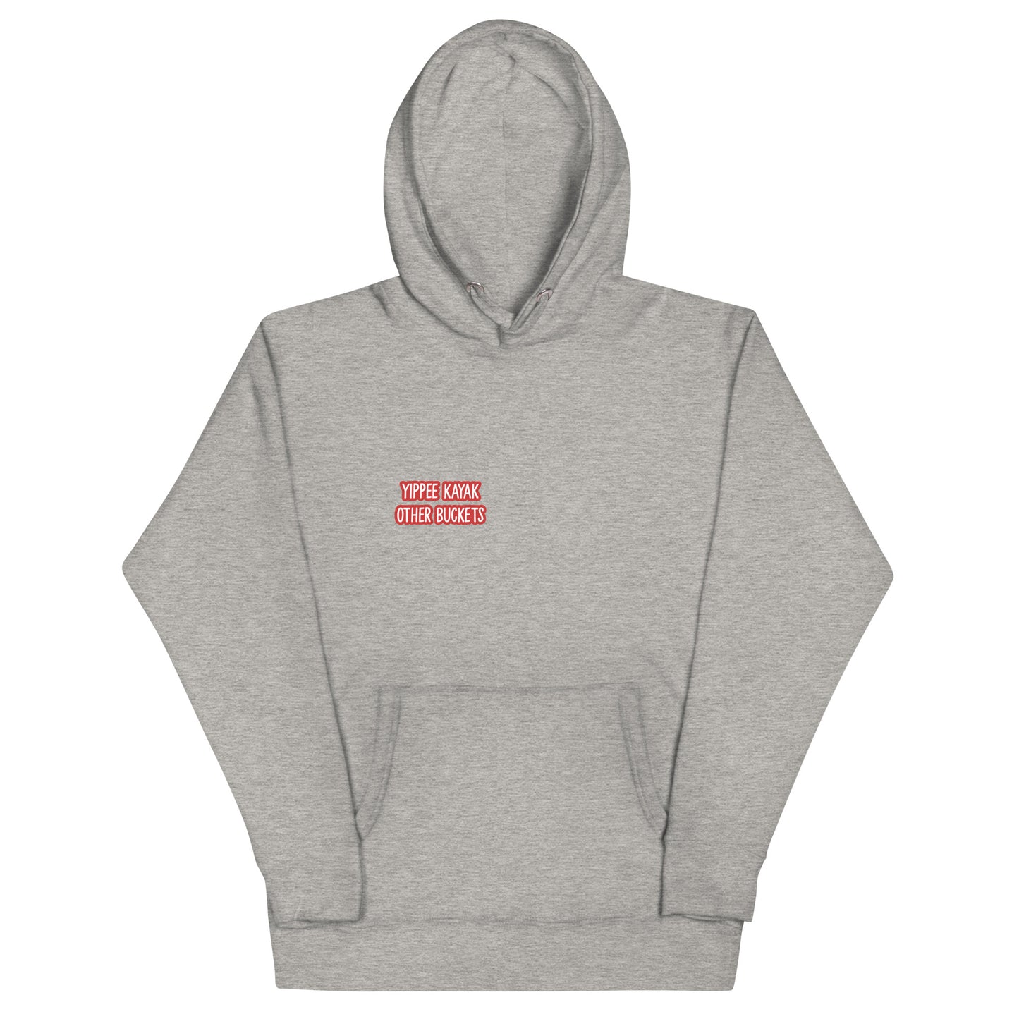 Yippee Kayak Other Buckets Unisex Hoodie